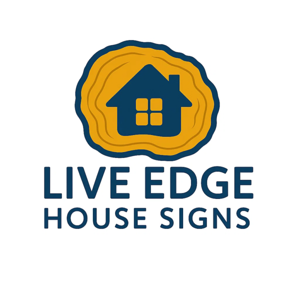 Live edge House Signs